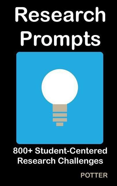 Produktbild: Research Prompts: 800+ Student-Centered, Research Challenges