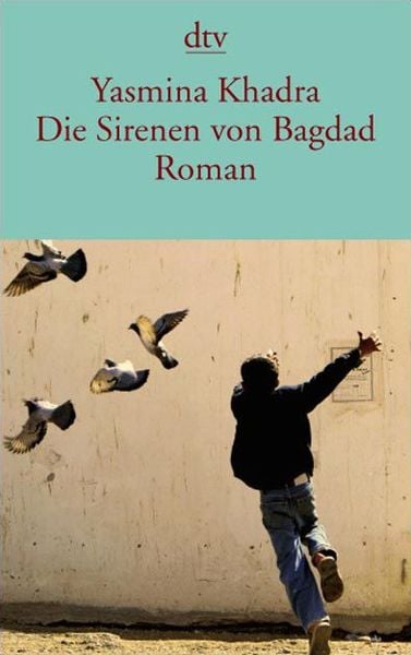 Die Sirenen von Bagdad, Taschenbuch von Yasmina Khadra, dtv