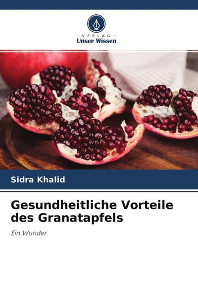 Produktbild: Gesundheitliche Vorteile des Granatapfels