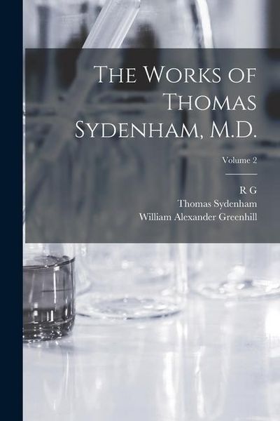 Produktbild: The Works of Thomas Sydenham, M.D.; Volume 2
