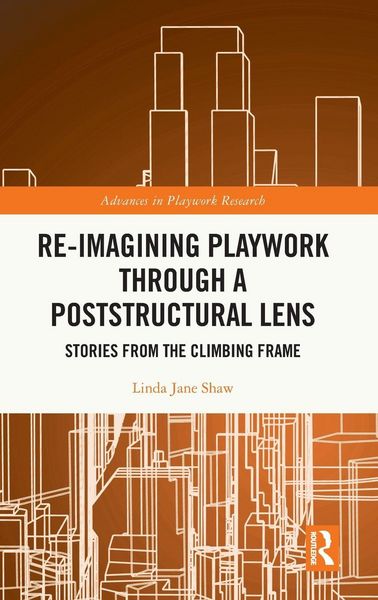 Produktbild: Re-imagining Playwork through a Poststructural Lens