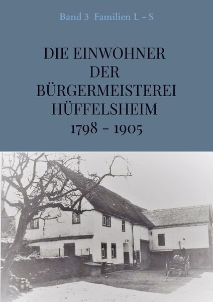 Die Einwohner der Bürgermeisterei Hüffelsheim 1798 - 1905, Taschenbuch von Edeltrud Boos Alexander Braun, Bookmundo Direct, 978-94-036-0488-6
