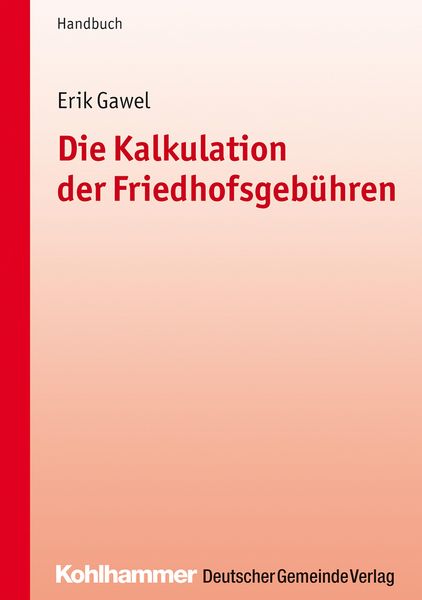 Produktbild: Die Kalkulation der Friedhofsgeb&uuml;hren