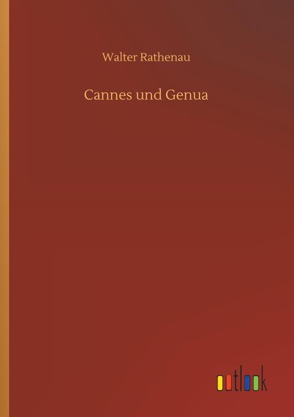Cannes und Genua, Taschenbuch von Walter Rathenau, Outlook, 9783732672837