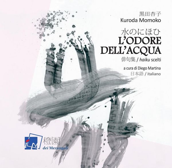 Produktbild: L' odore dell'acqua. Haiku scelti di Kuroda Momoko. Testo giapponese a fronte