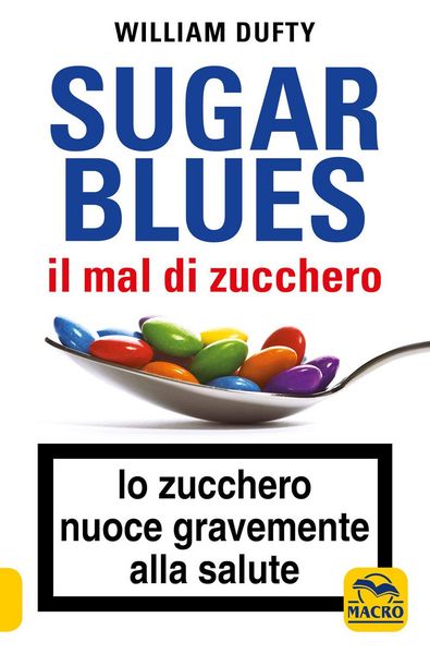 Produktbild: Sugarblues. Il mal di zucchero. Lo zucchero nuoce gravemente alla salute