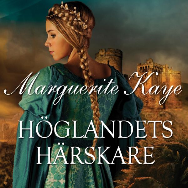 Höglandets härskare - Marguerite Kaye, Audio, 9789176333051