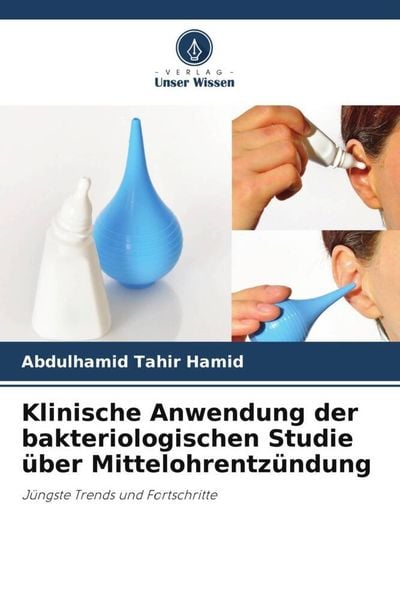 Produktbild: Klinische Anwendung der bakteriologischen Studie &uuml;ber Mittelohrentz&uuml;ndung