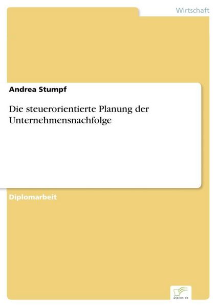Produktbild: Die steuerorientierte Planung der Unternehmensnachfolge