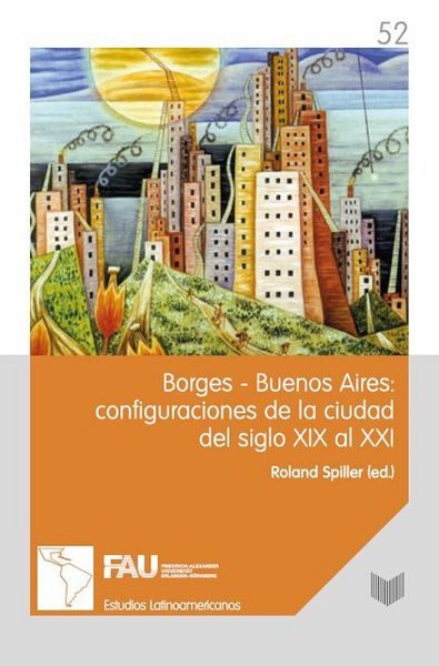 Produktbild: Borges-Buenos Aires: configuraciones de la ciudad del siglo XIX al XXI.