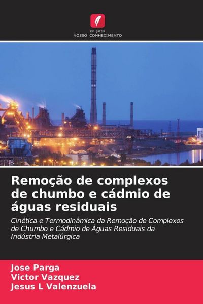 Produktbild: Remo&ccedil;&atilde;o de complexos de chumbo e c&aacute;dmio de &aacute;guas residuais