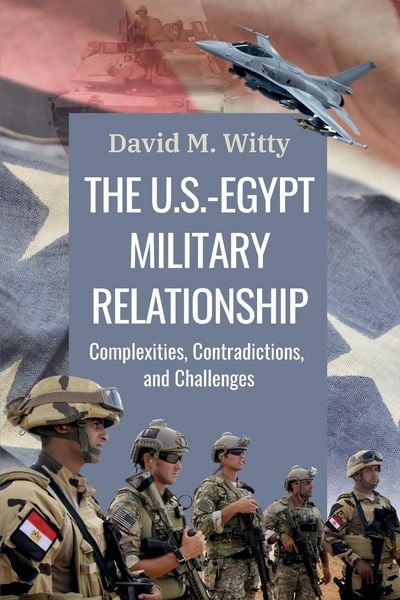 Produktbild: Witty, C: U.S.-Egypt Military Relationship