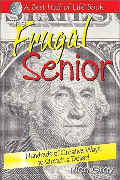 Produktbild: The Frugal Senior: Hundreds of Creative Ways to Stretch a Dollar!