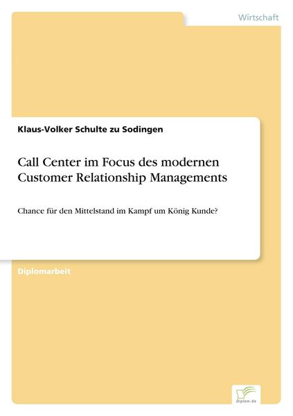 Produktbild: Call Center im Focus des modernen Customer Relationship Managements