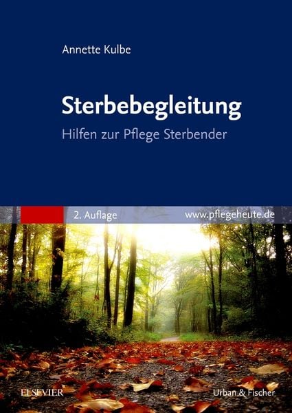 Sterbebegleitung, Taschenbuch von Annette Kulbe, Urban & Fischer in Elsevier, 978-3-437-27412-1
