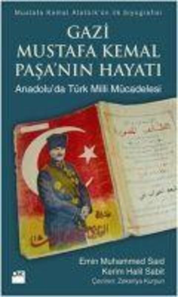 Gazi Mustafa Kemal Pasanin Hayati, Taschenbuch von Kerim Halil Sabit,Emin Muhammed Said, Dogan Kitap