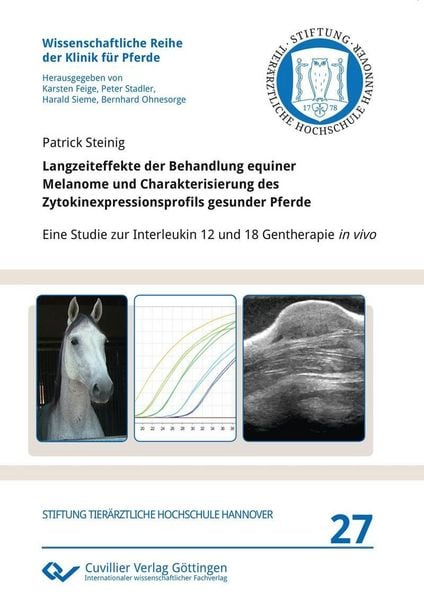 Produktbild: Langzeiteffekte der Behandlung equiner Melanome und Charakterisierung des Zytokinexpressionsprofils gesunder Pferde