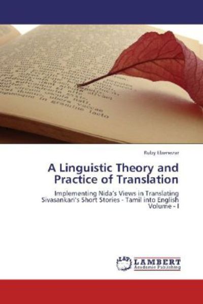 Ebenezar, R: Linguistic Theory and Practice of Translation, Taschenbuch von Ruby Ebenezar, LAP LAMBERT Academic Publishing, 9783659108341