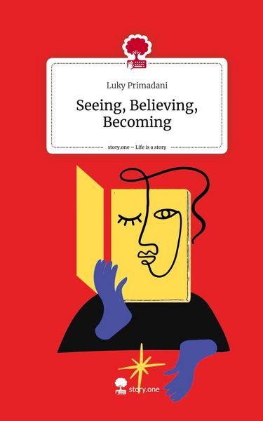 Produktbild: Seeing, Believing, Becoming. Life is a Story - story.one