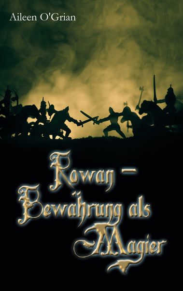 Rowan - Bewährung als Magier, Taschenbuch von Aileen O'Grian; BoD – Books on Demand, 9783752602272