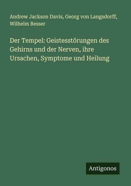 Produktbild: Der Tempel: Geistesst&ouml;rungen des Gehirns und der Nerven, ihre Ursachen, Symptome und Heilung