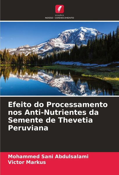 Produktbild: Efeito do Processamento nos Anti-Nutrientes da Semente de Thevetia Peruviana