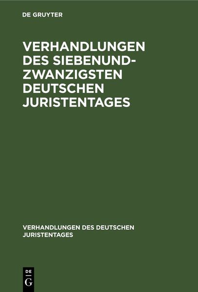 Produktbild: Verhandlungen des Siebenundzwanzigsten Deutschen Juristentages