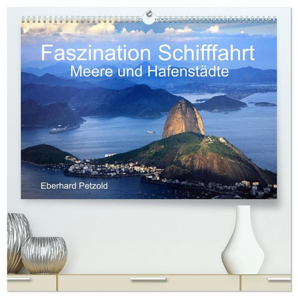 Produktbild: Faszination Schifffahrt - Meere und Hafenst&auml;dte (hochwertiger Premium Wandkalender 2026 DIN A2 quer), Kunstdruck in Hochglanz