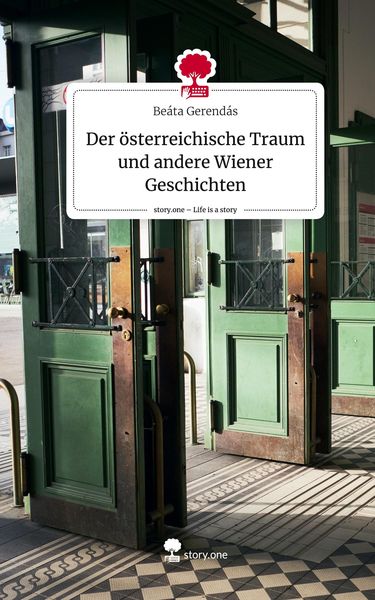 Produktbild: Der &ouml;sterreichische Traum und andere Wiener Geschichten. Life is a Story - story.one