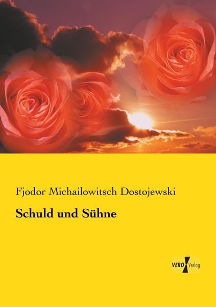 Schuld und Sühne, Taschenbuch von Fjodor M. Dostojewski, Vero Verlag, 9783737203661
