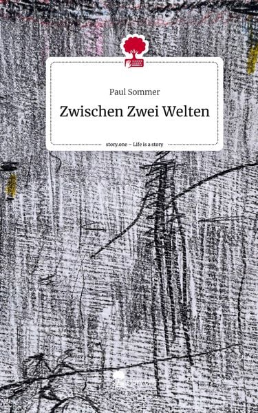Produktbild: Zwischen Zwei Welten. Life is a Story - story.one