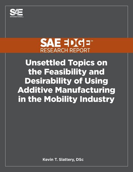 Produktbild: Unsettled Topics on the Feasibility and Desirability of Using Additive Manufacturing in the Mobility Industry