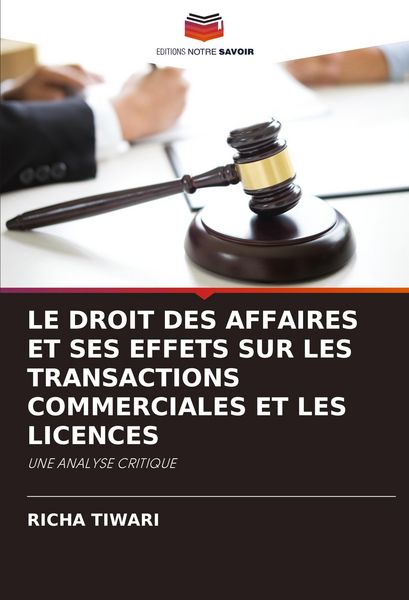 Produktbild: LE DROIT DES AFFAIRES ET SES EFFETS SUR LES TRANSACTIONS COMMERCIALES ET LES LICENCES