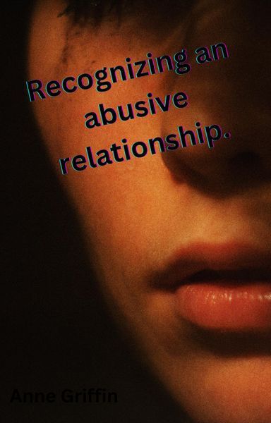 Produktbild: Recognizing the signs of an abusive relationship (Get to understand Abusive relationships., #1)