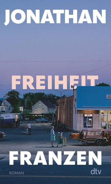 Freiheit, Taschenbuch von Jonathan Franzen, dtv, 978-3-423-14872-6