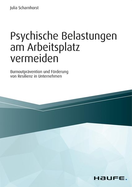 Psychische Belastungen am Arbeitsplatz vermeiden