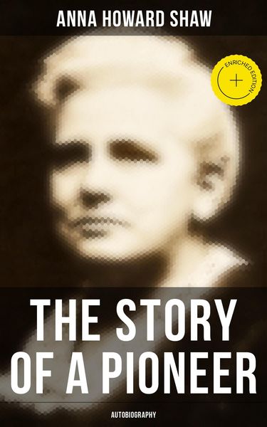 Produktbild: The Story of a Pioneer: Autobiography