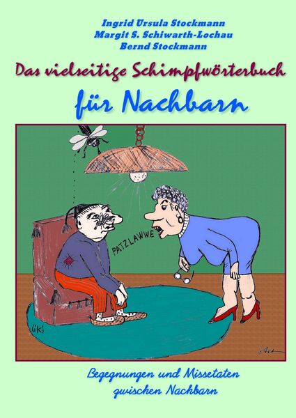 Produktbild: Das vielseitige Schimpfw&ouml;rterbuch f&uuml;r Nachbarn