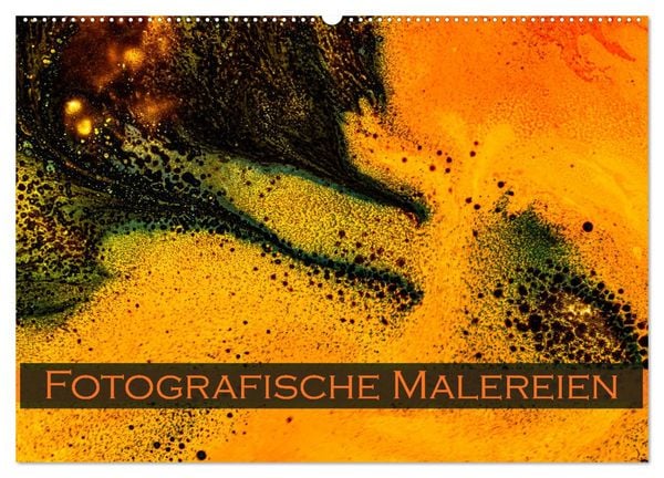 Fotografische Malereien (Wandkalender 2026 DIN A2 quer), CALVENDO Monatskalender