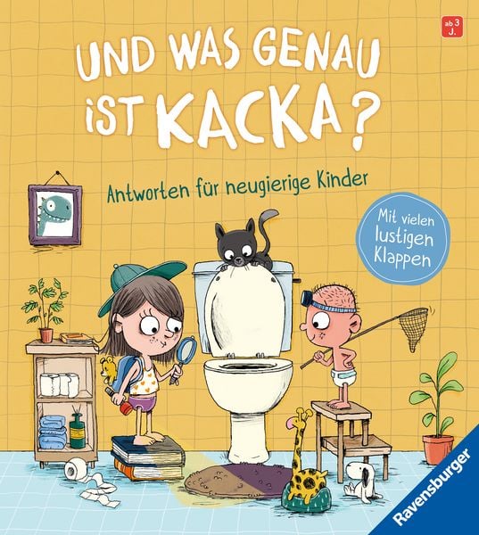 Und was genau ist Kacka? Antworten für neugierige Kinder, Gebundene Ausgabe von Sandra Grimm, Ravensburger Verlag GmbH, 978-3-473-41929-6