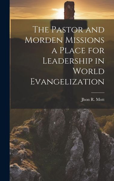 Produktbild: The Pastor and Morden Missions a Place for Leadership in World Evangelization