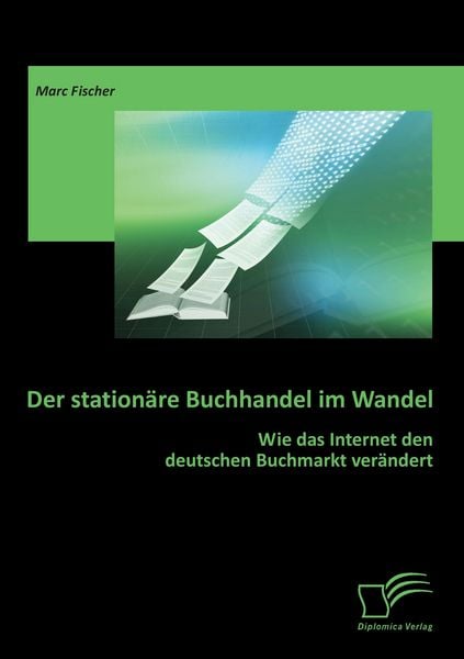 Produktbild: Der station&auml;re Buchhandel im Wandel: Wie das Internet den deutschen Buchmarkt ver&auml;ndert