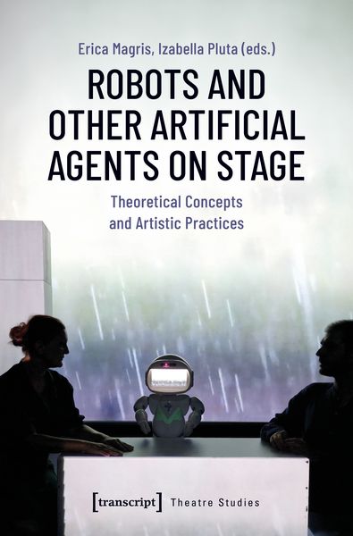 Produktbild: Robots and Other Artificial Agents on Stage