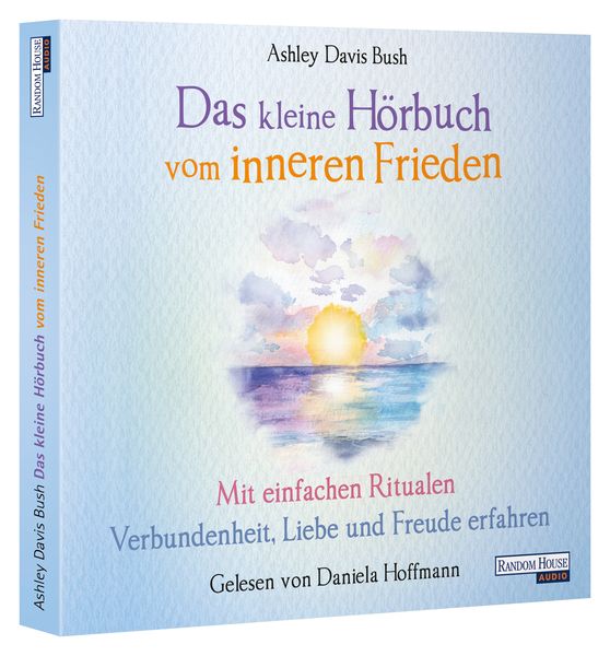 Das kleine Hör-Buch vom inneren Frieden