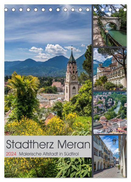 Stadtherz MERAN (Tischkalender 2024 DIN A5 hoch), CALVENDO Monatskalender