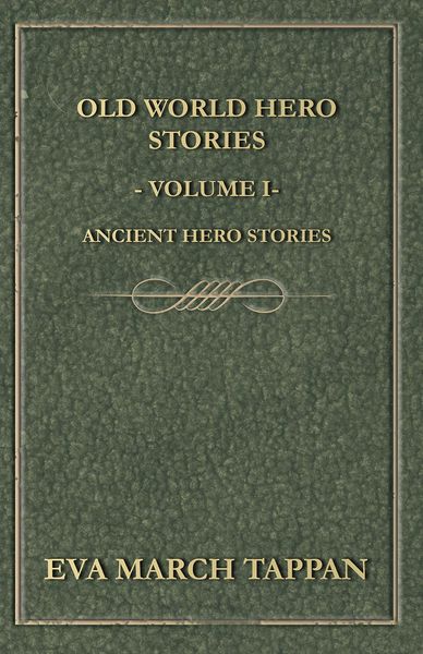 Produktbild: Old World Hero Stories - Volume I - Ancient Hero Stories