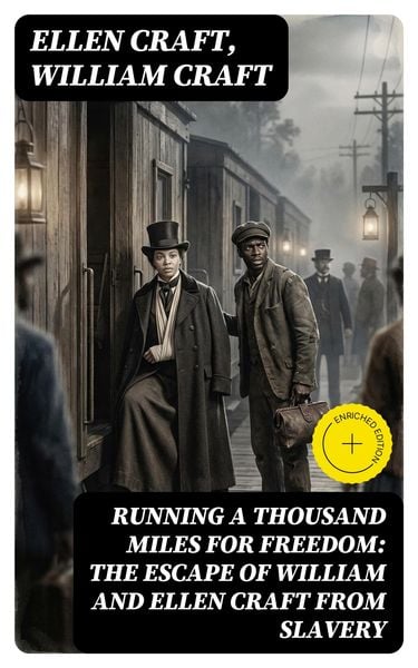 Produktbild: Running a Thousand Miles for Freedom: The Escape of William and Ellen Craft From Slavery