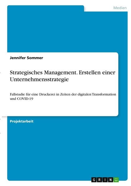 Strategisches Management. Erstellen einer Unternehmensstrategie, Taschenbuch von Jennifer Sommer, GRIN, 9783346313980