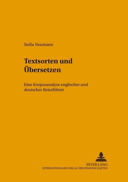 Textsorten und Übersetzen, Taschenbuch von Stella Neumann, Peter Lang GmbH, Internationaler Verlag der Wissenschaften, 9783631516188