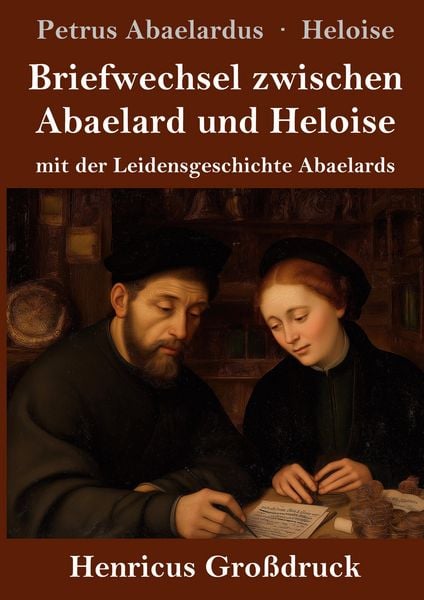Produktbild: Briefwechsel zwischen Abaelard und Heloise (Gro&szlig;druck)